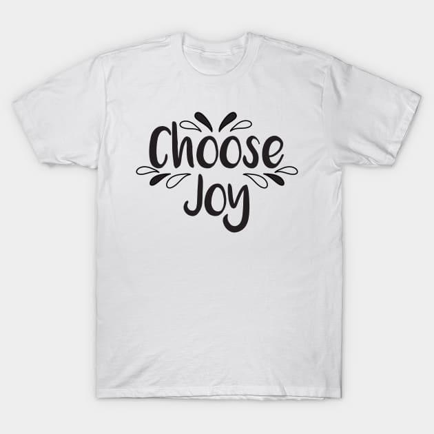 Choose Joy T-Shirt by BlueZenStudio